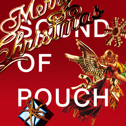 THE SOUND OF POUCH "HOLIDAY 2023"
